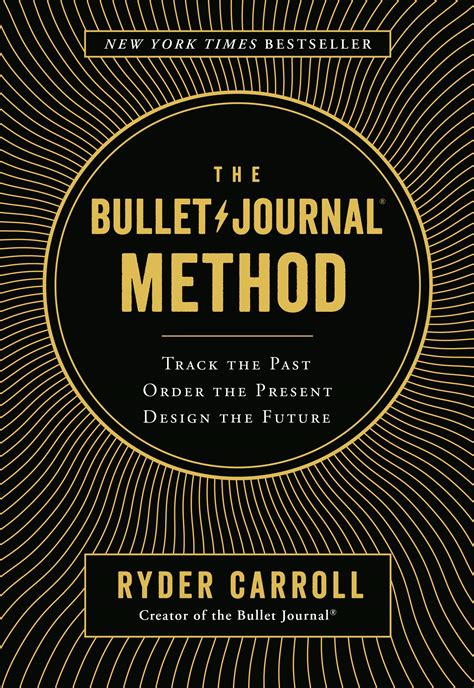 The Bullet Journal Method Track the Past Order the Present Design the Future Doc