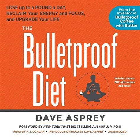 The Bulletproof Diet Lose Up to a Pound a Day Reclaim Energy and Focus Upgrade Your Life PDF