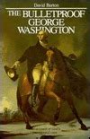 The Bulletproof George Washington An Account of God s Providential Care Kindle Editon