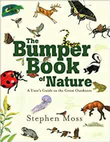 The Bumper Book of Nature A User s Guide to the Great Outdoors Reader