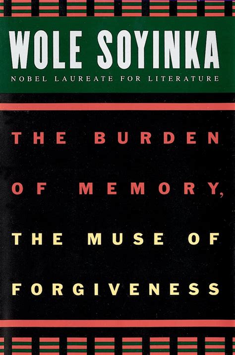 The Burden of Memory the Muse of Forgiveness WEB Du Bois Institute Doc