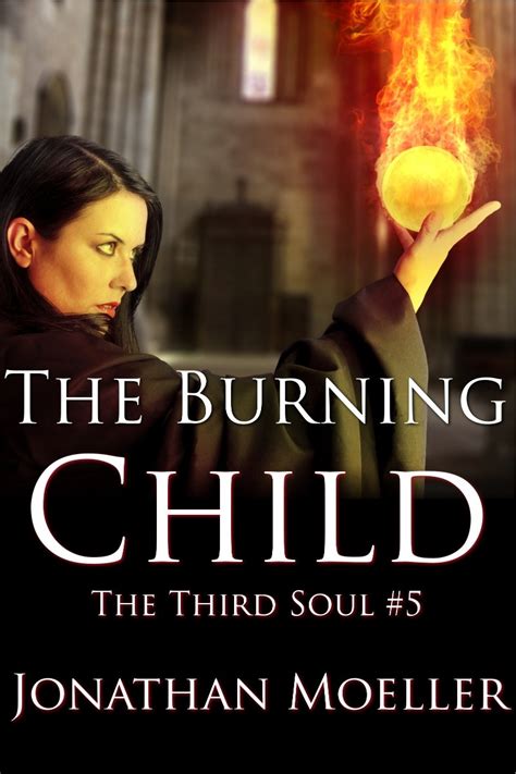 The Burning Child The Third Soul Book 5 Kindle Editon