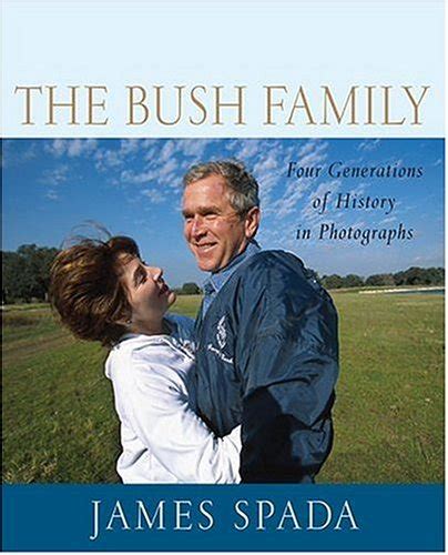 The Bush Family Four Generations of History in Photographs