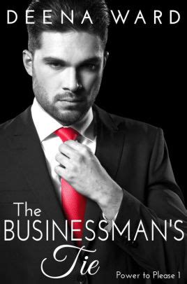 The Businessman s Tie The Power to Please Volume 1 Doc