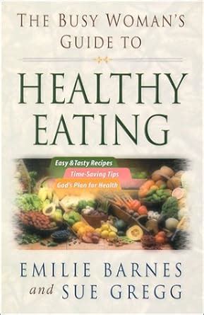 The Busy Woman s Guide to Healthy Eating Reader