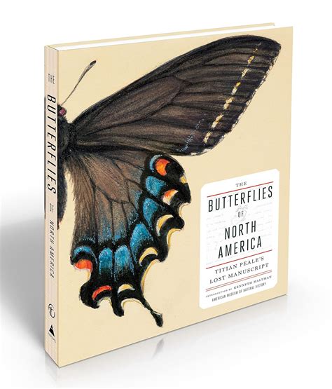 The Butterflies of North America Titian Peale s Lost Manuscript