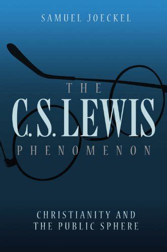 The C.S. Lewis Phenomenon Christianity and the Public sphere Epub