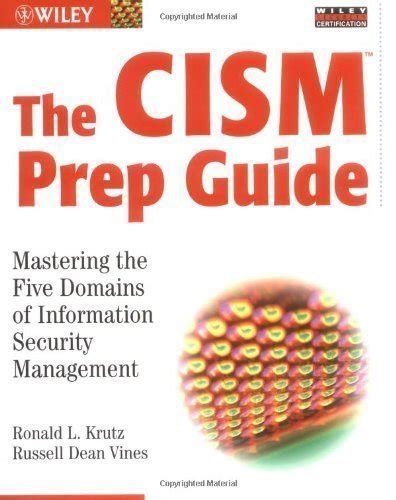 The CISM Prep Guide: Mastering the Five Domains of Information Security Management Epub