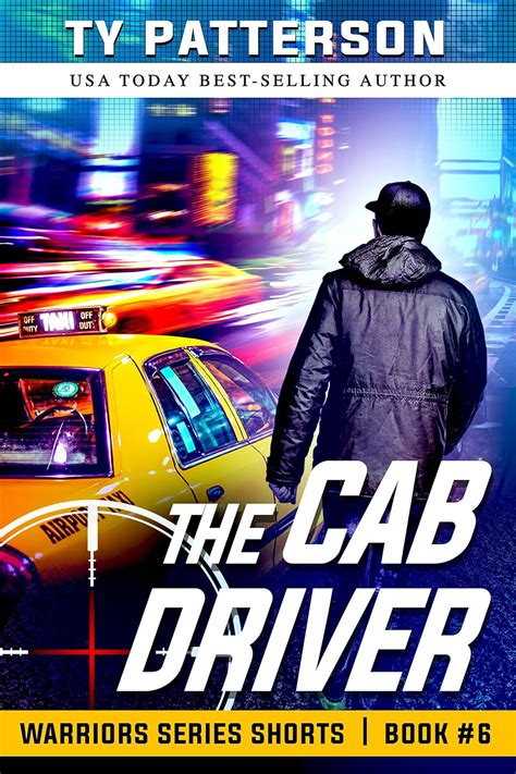 The Cab Driver A Covert-ops Suspense Action Thriller Warriors Series Thriller Shorts Book 6 Kindle Editon