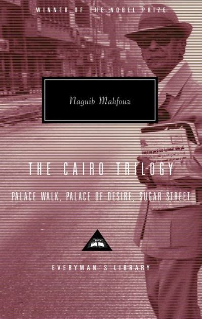 The Cairo Trilogy Palace Walk Palace of Desire Sugar Street Everyman s Library Kindle Editon