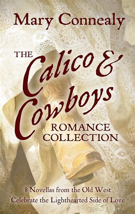 The Calico and Cowboys Romance Collection 8 Novellas from the Old West Celebrate the Lighthearted Side of Love Kindle Editon