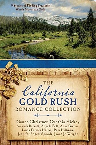 The California Gold Rush Romance Collection 9 Stories of Finding Treasures Worth More than Gold Epub