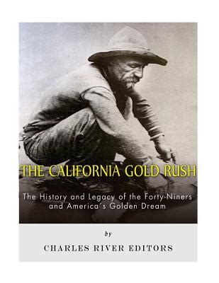 The California Gold Rush The History and Legacy of the Forty-Niners and America s Golden Dream Epub