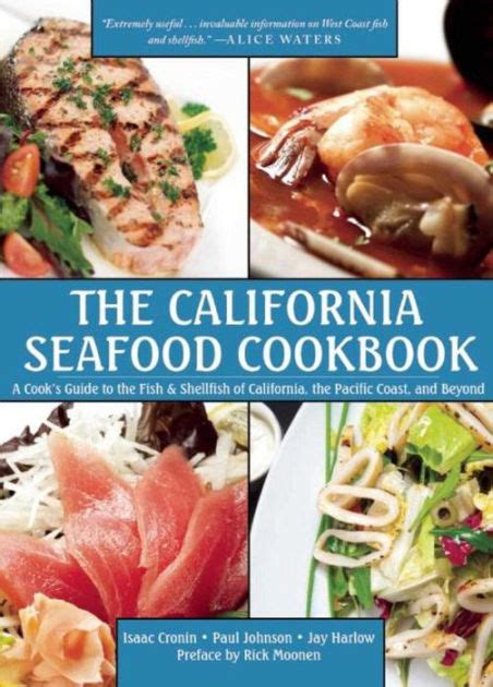 The California Seafood Cookbook A Cook’s Guide to the Fish and Shellfish of California the Pacific Coast and Beyond PDF