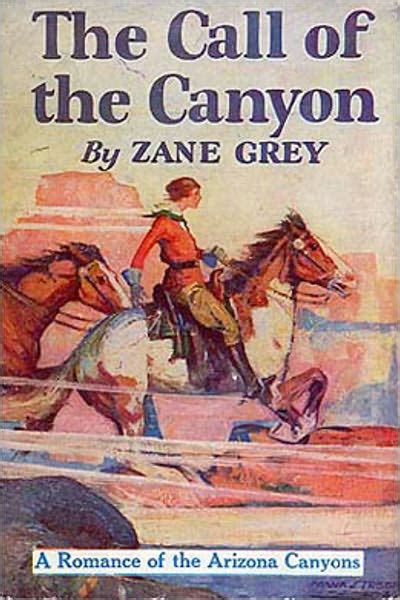 The Call of the Canyon Plus 26 Other Zane Grey Classic Westerns Reader
