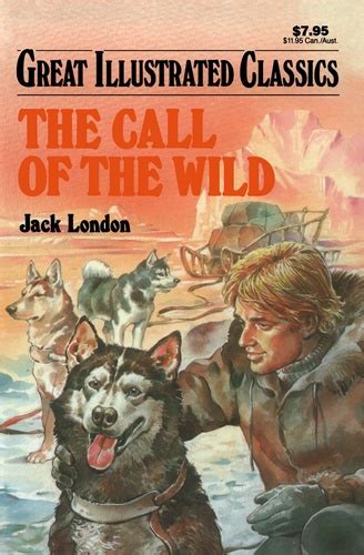 The Call of the Wild Great Illustrated Classics