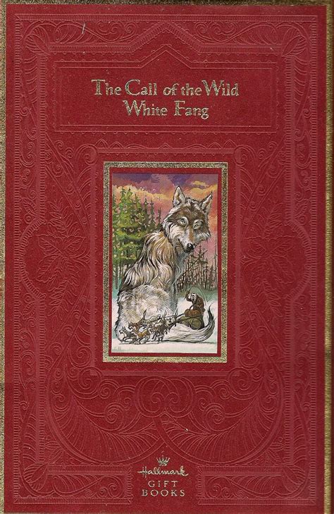 The Call of the Wild White Fang Hallmark Edition Gift Book Reader