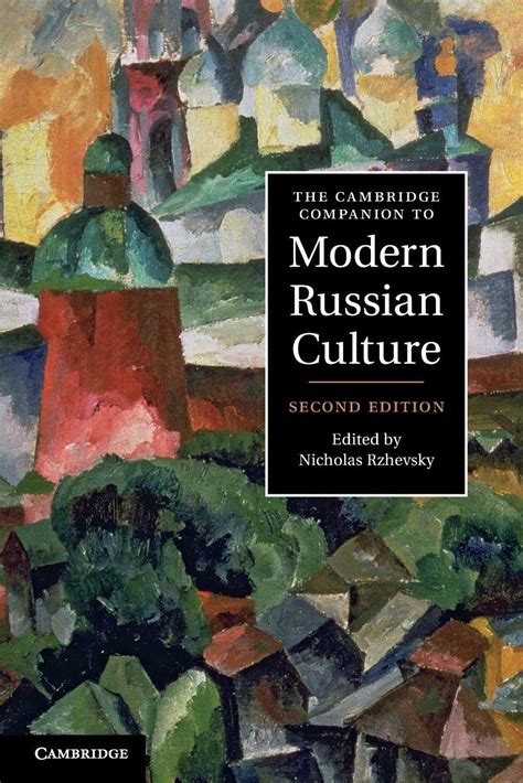 The Cambridge Companion to Modern Russian Culture 2nd Edition PDF