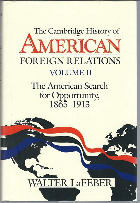 The Cambridge History of American Foreign Relations, Vol. 2 Reader