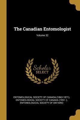The Canadian Entomologist Volume 31-32 Reader