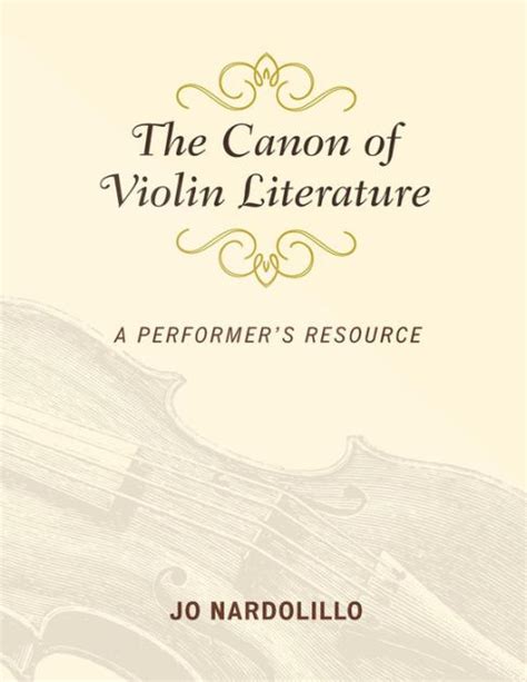 The Canon of Violin Literature A Performer's Resource PDF