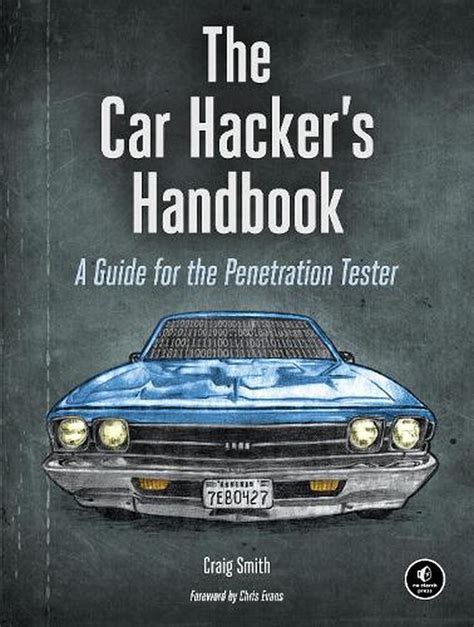 The Car Hacker s Handbook A Guide for the Penetration Tester Reader