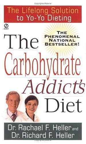 The Carbohydrate Addicts Diet: The Lifelong Solution to Yo-Yo Dieting Ebook PDF