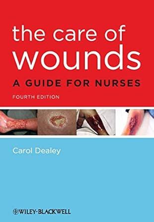 The Care of Wounds A Guide for Nurses 4th Edition Kindle Editon