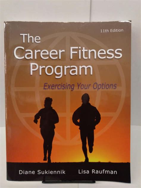The Career Fitness Program Exercising Your Options Reader