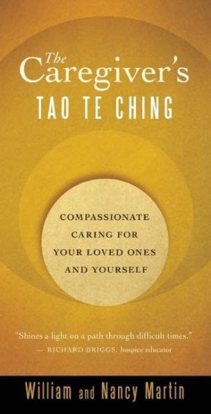 The Caregiver s Tao Te Ching Compassionate Caring for Your Loved Ones and Yourself PDF