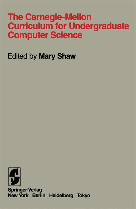 The Carnegie-Mellon Curriculum for Undergraduate Computer Science 1st Edition Doc