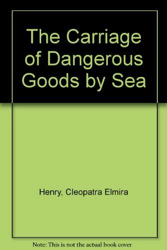 The Carriage of Dangerous Goods by Sea 1st Edition Epub