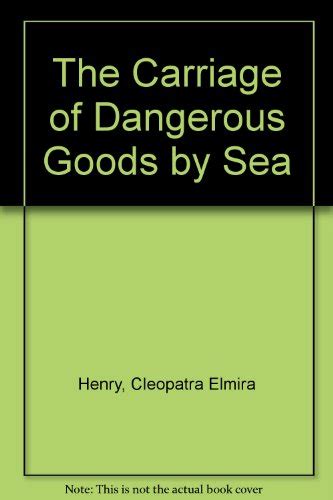 The Carriage of Dangerous Goods by Sea 1st Edition Kindle Editon