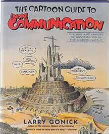 The Cartoon Guide to Non Communication The Use and Misuse of Information in the Modern World Doc