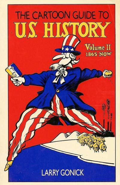 The Cartoon Guide to US History 1865-Now Doc