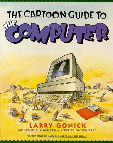 The Cartoon Guide to the Computer Kindle Editon