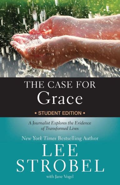 The Case for Grace Student Edition A Journalist Explores the Evidence of Transformed Lives Kindle Editon