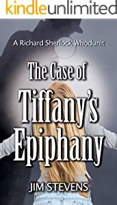 The Case of Tiffany s Epiphany A Richard Sherlock Whodunit Book 3 Epub