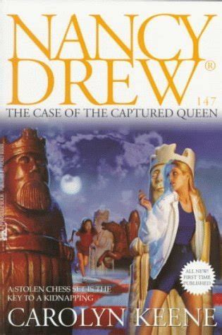 The Case of the Captured Queen Nancy Drew Book 147
