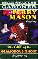 The Case of the Glamorous Ghost Perry Mason Series Reader