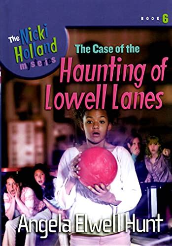 The Case of the Haunting of Lowell Lanes The Nicki Holland Mystery Series 6 PDF