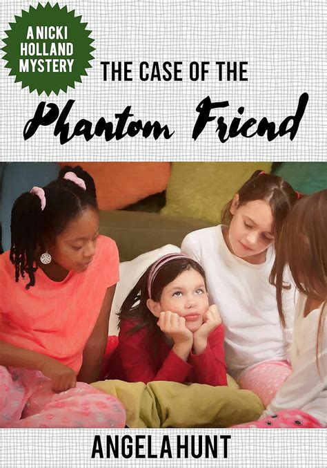 The Case of the Phantom Friend The Nicki Holland Mystery Series Book 2 Reader