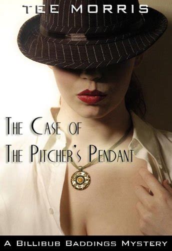 The Case of the Pitcher s Pendant A Billibub Baddings Mystery Doc