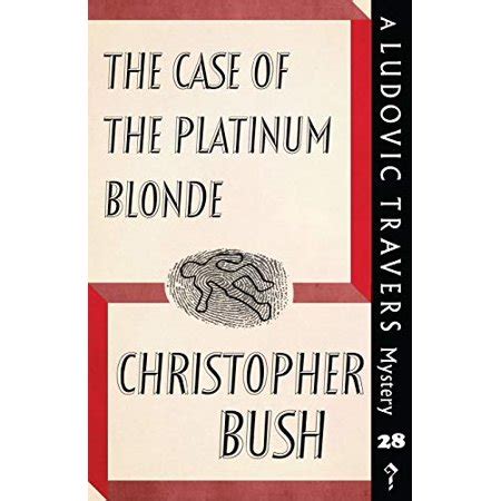 The Case of the Platinum Blonde A Ludovic Travers Mystery The Ludovic Travers Mysteries Epub