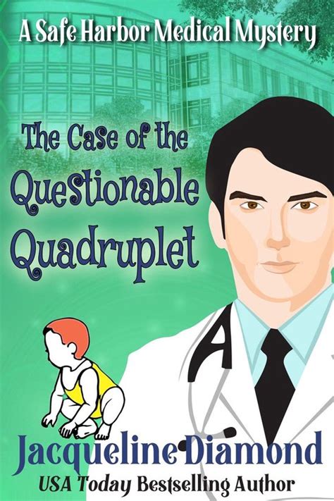 The Case of the Questionable Quadruplet Safe Harbor Medical Mysteries Volume 1 Epub