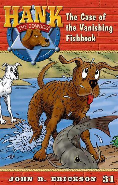 The Case of the Vanishing Fishhook Hank the Cowdog Book 31 Kindle Editon