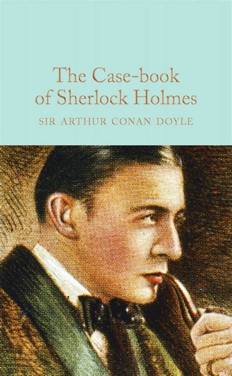 The Case-book of Sherlock Holmes Macmillan Collector s Library PDF