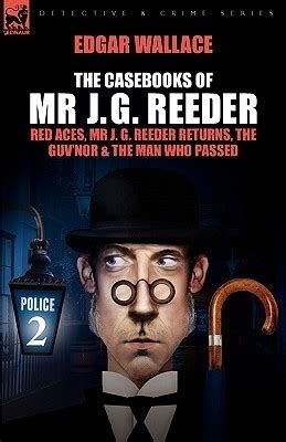 The Casebooks of MR J G Reeder Book 2-Red Aces MR J G Reeder Returns the Guv nor and the Man Who Passed Kindle Editon