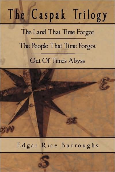 The Caspak Series The Land that Time Forgot The People that Time Forgot Out of Time s Abyss PDF