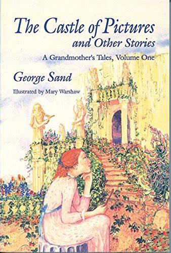 The Castle of Pictures A Grandmother s Tales Volume One Castle of Pictures and Other Stories PDF